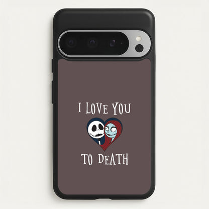 I Love You To Death Heart Google Pixel 9 Pro XL Case