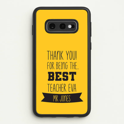 Thank You For Being The Best Teacher Galaxy S10e Case