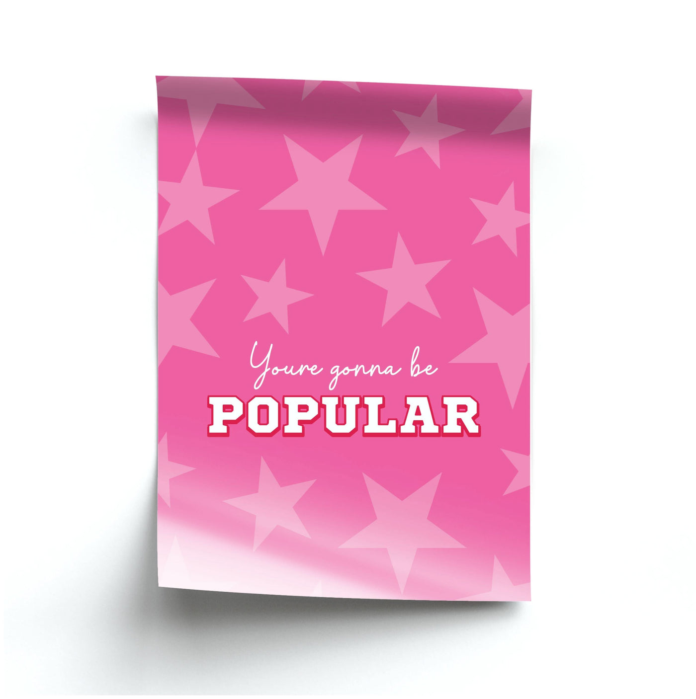 You're Gonna Be Popular Poster