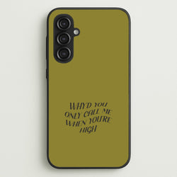 Call Me When You're High  Galaxy S23FE Case