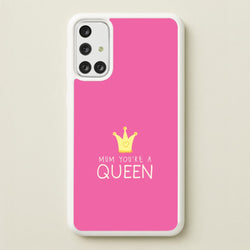 Mum You're A Queen Galaxy A71 Case