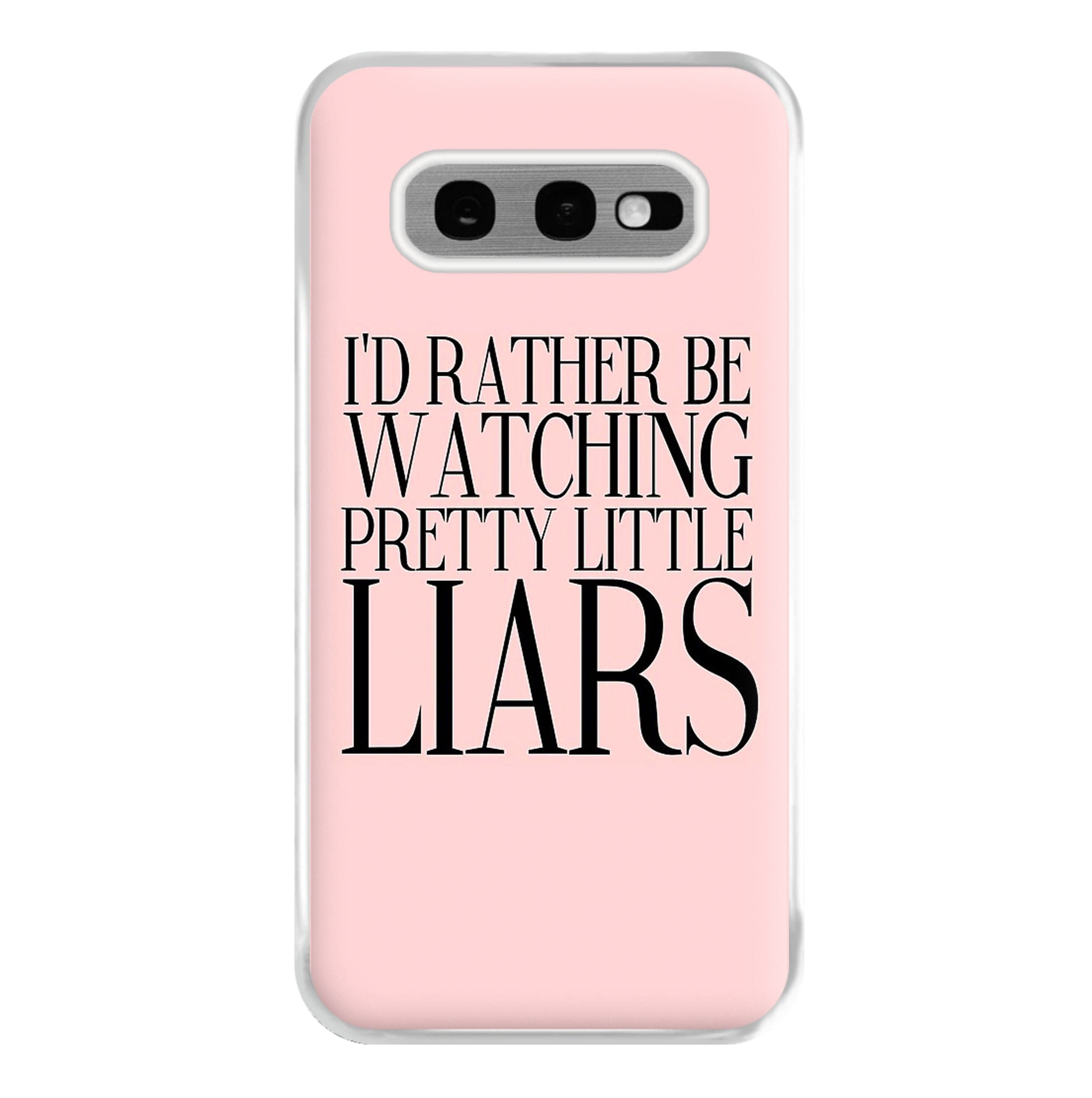 Rather Be Watching PLL... Phone Case