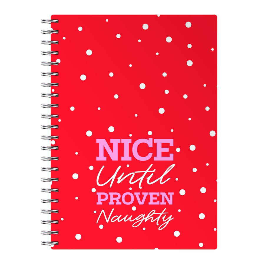 Nice Until Proven Naughty Notebook