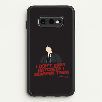 I Sharpen Them Galaxy S10e Case