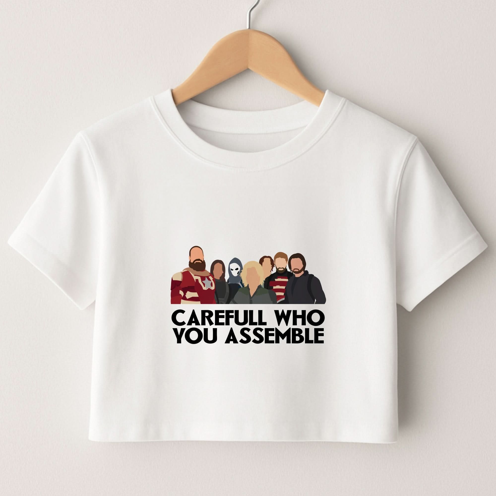 Careful Who You Assemble Crop top