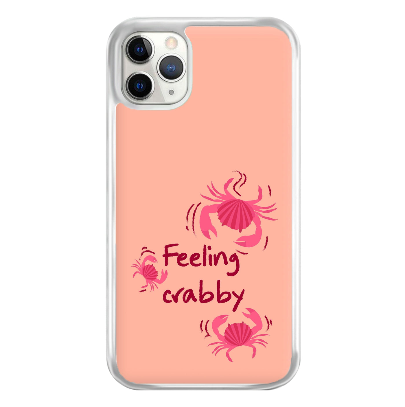Feeling Crabby - Sealife Phone Case