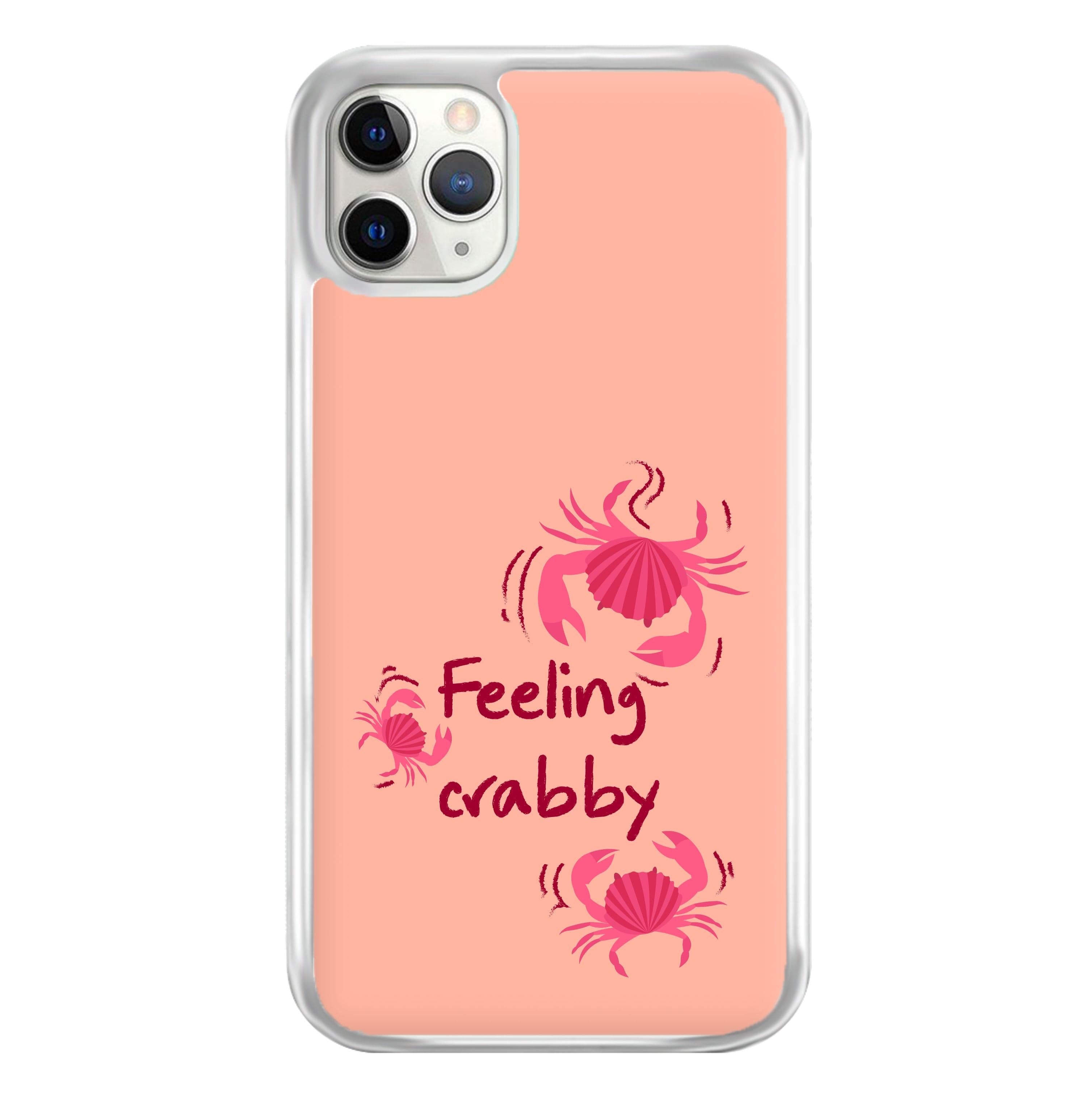 Feeling Crabby - Sealife Phone Case