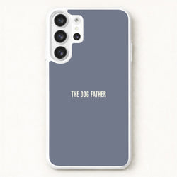 The Dog Father Galaxy S26 Ultra Case