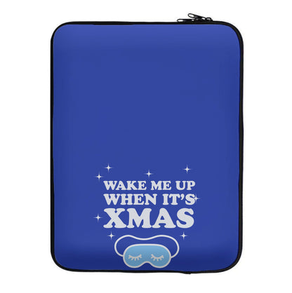 Wake Me Up When Its Xmas Laptop Sleeve