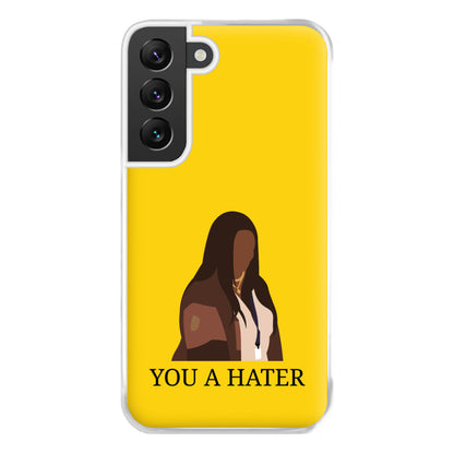 You A Hater Galaxy S22 Plus Case