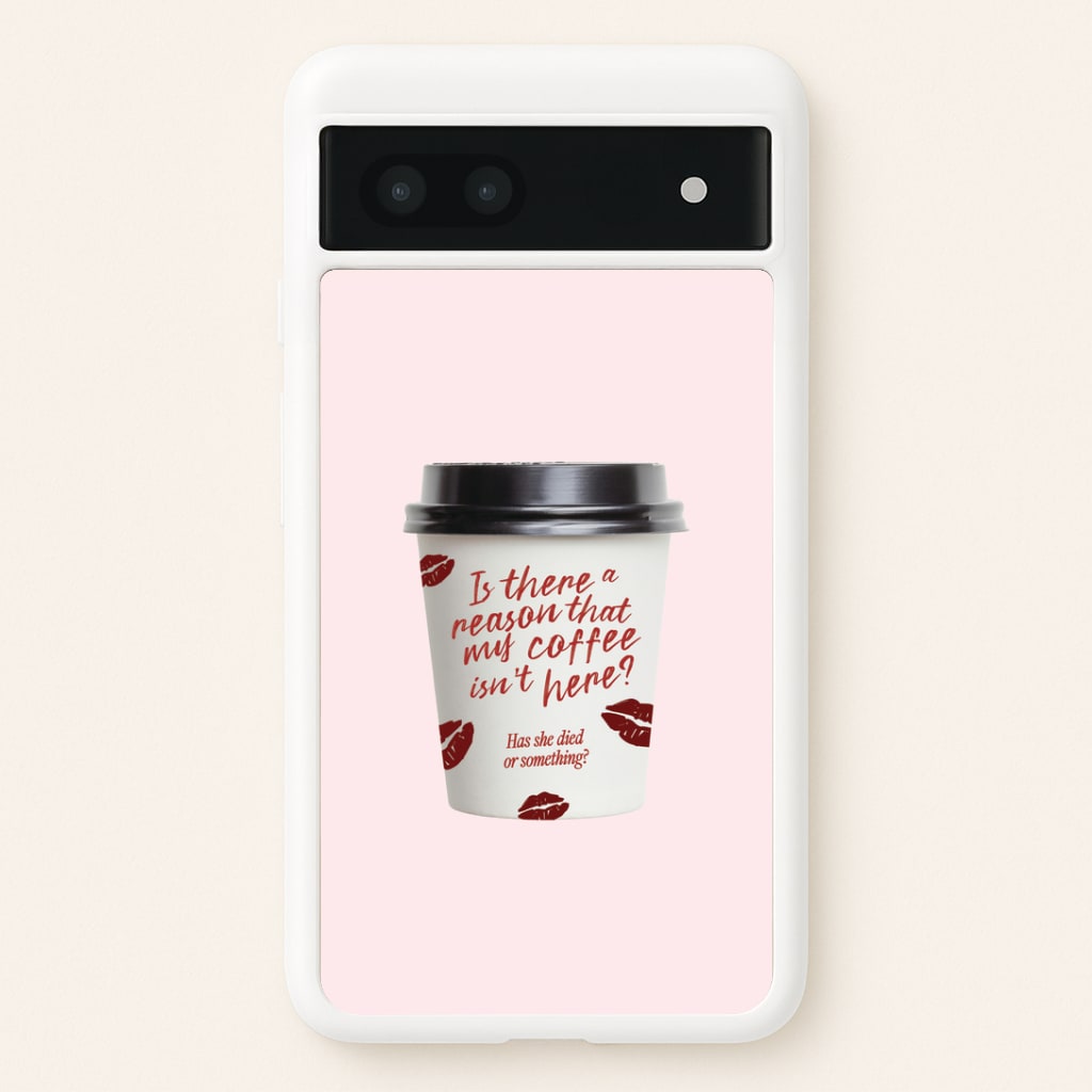 Where's My Coffee?! Google Pixel 7a Case