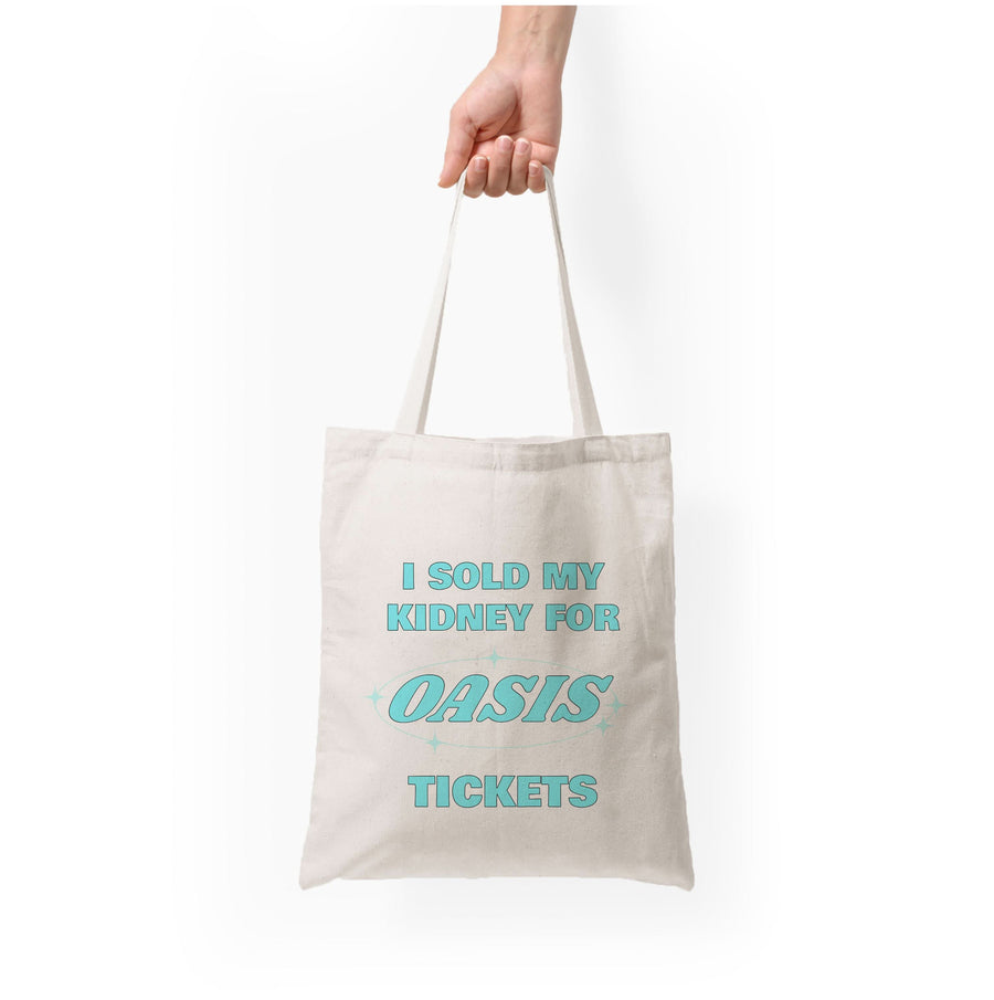 I Sold My Kidney For Tickets Tote Bag