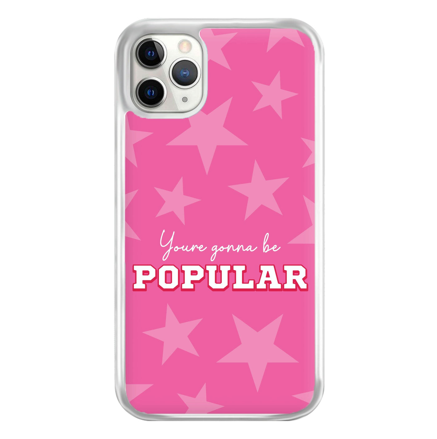 You're Gonna Be Popular Phone Case