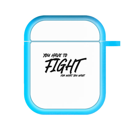 You Have To Fight AirPods Case