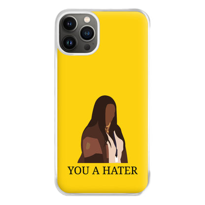 You A Hater iPhone 13 Case