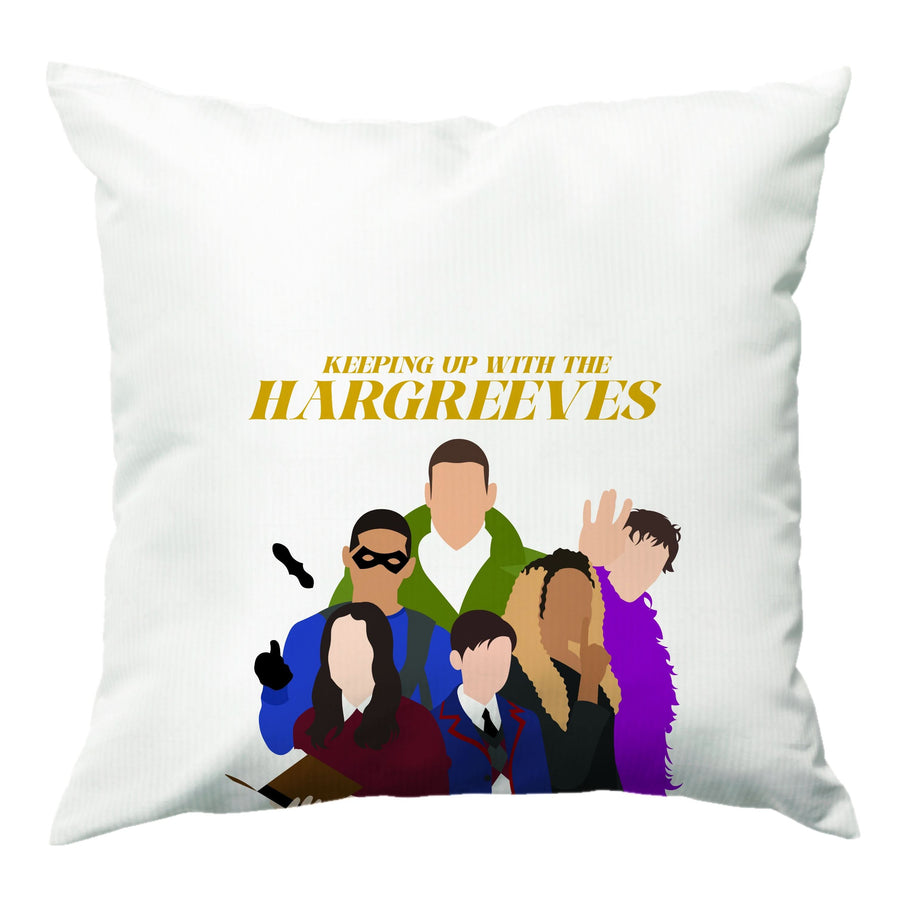 Keeping Up With The Hargreeves Cushion