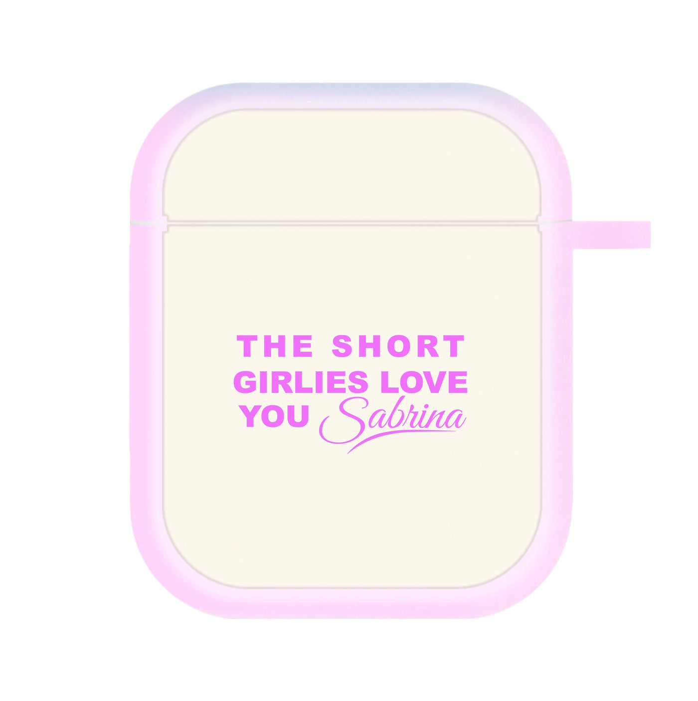 The Short Girlies Love You Sabrina AirPods Case