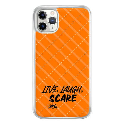 Live Laugh Scare Phone Case