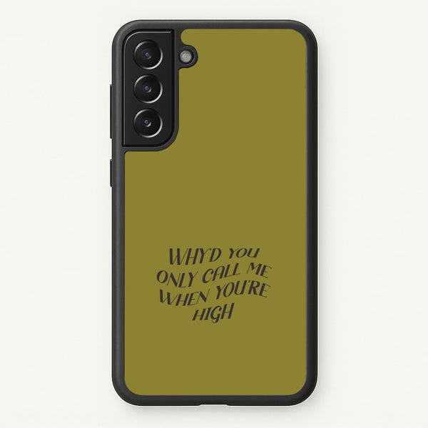 Call Me When You're High  Galaxy S21 Plus Case
