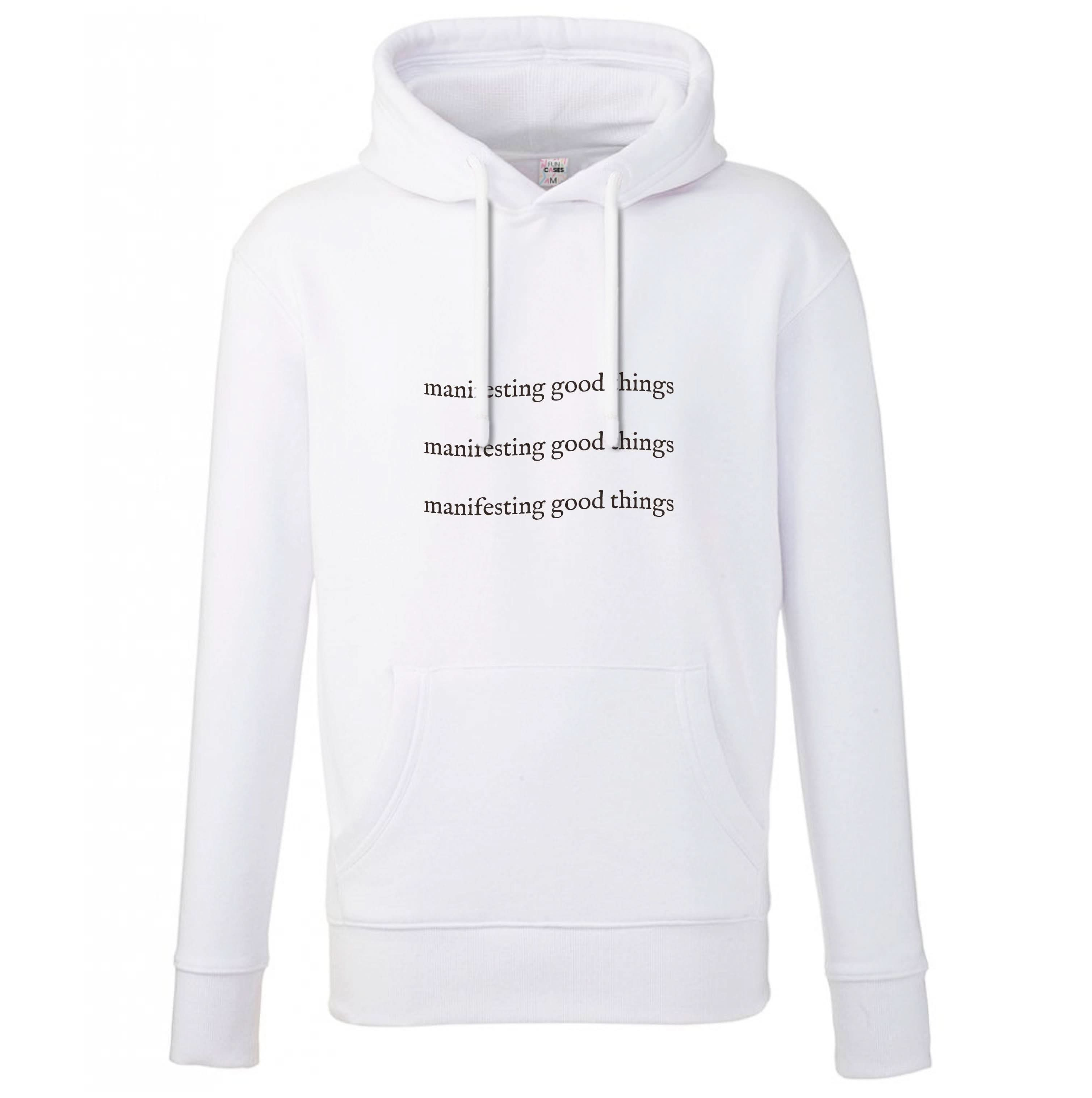 Manifesting Good Things Hoodie