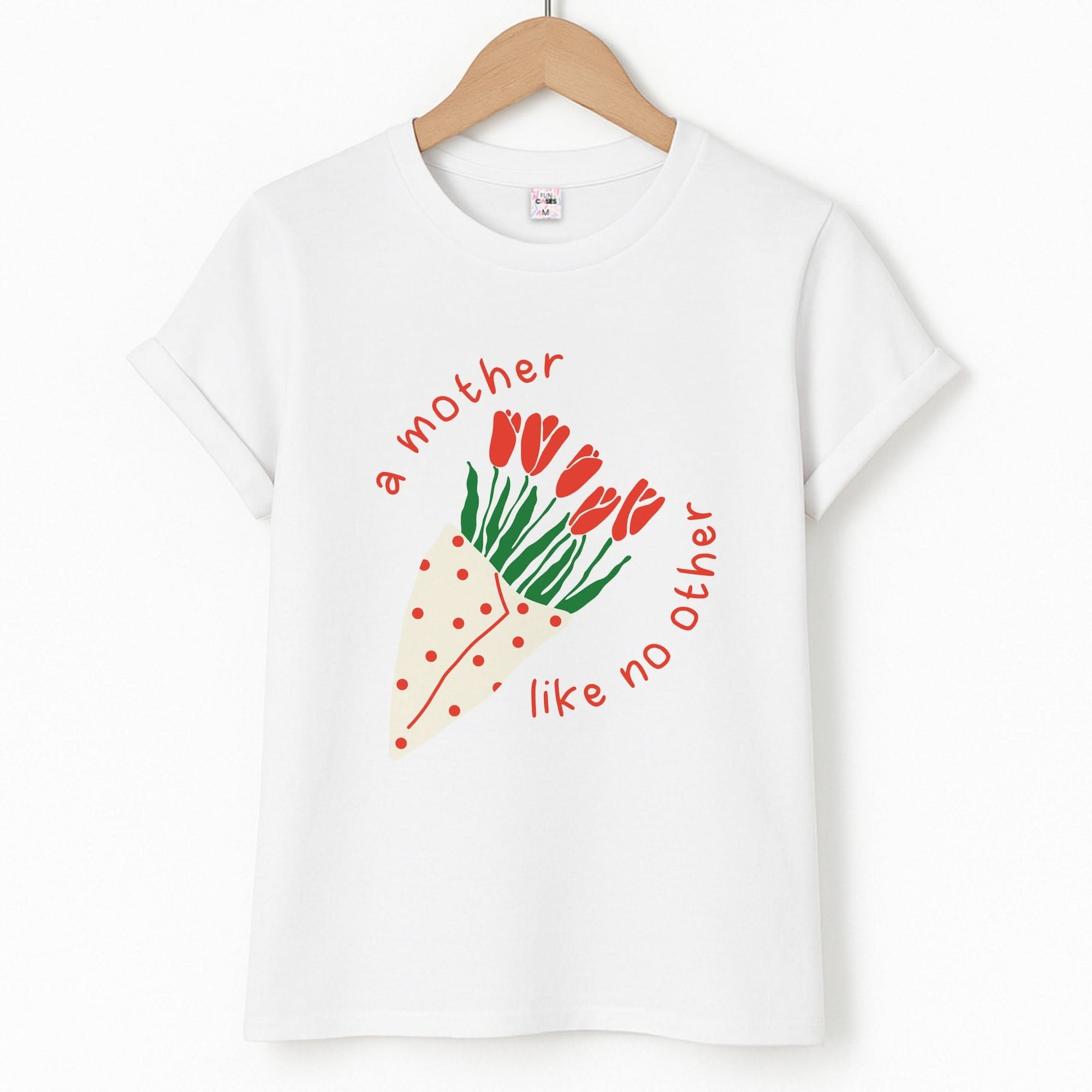 A Mother Like No Other T-Shirt