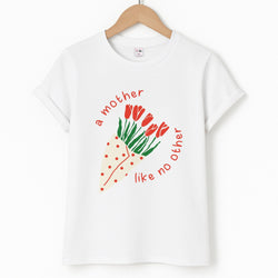 A Mother Like No Other Unisex T-Shirt