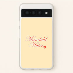 Manchild Hater Google Pixel 7 Pro Case