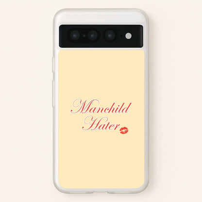 Manchild Hater Google Pixel 7 Pro Case