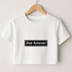 Live Forever Crop Top