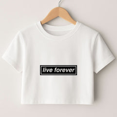 Live Forever Crop top