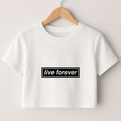 Live Forever Crop Top