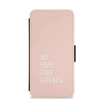 No More Fake Friends Flip / Wallet Phone Case