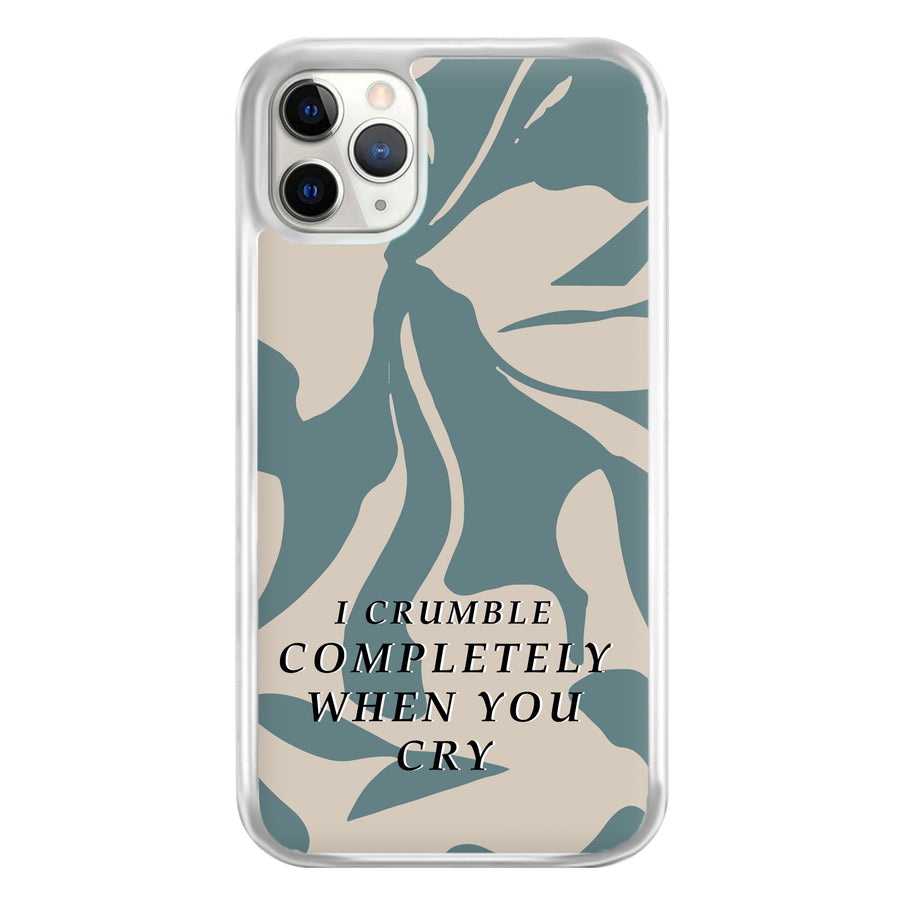 I Crumble Completely When You Cry - Arctic Monkeys Phone Case