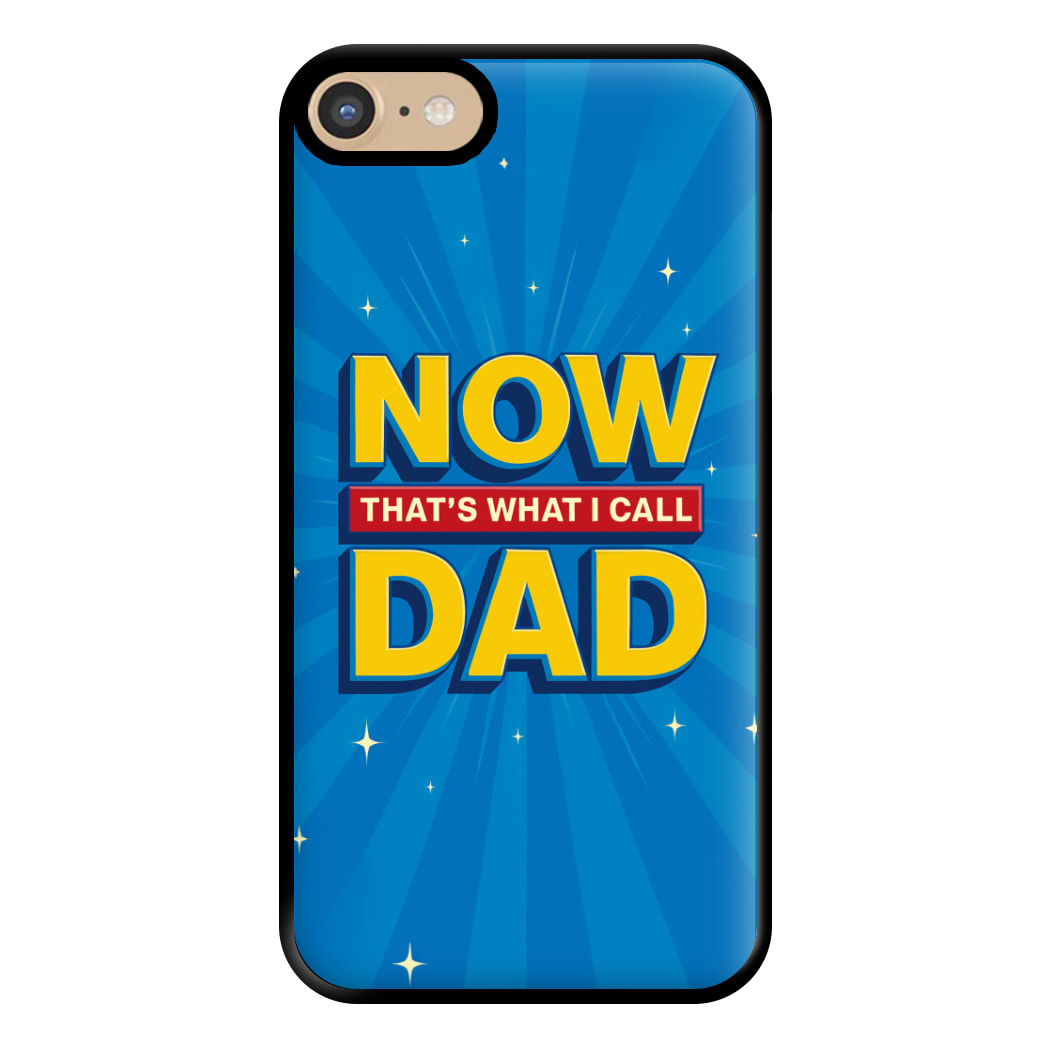 Now That's What I Call Dad - Father's Day iPhone 6 / 7 / 8 / SE Case