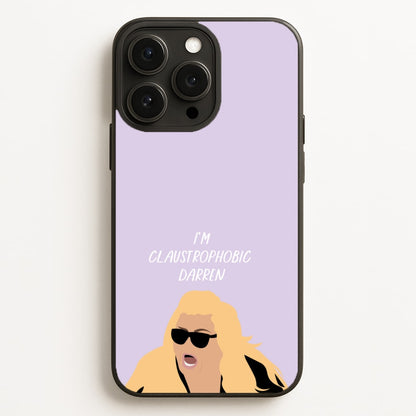 I'm Claustrophobic Darren - British Pop Culture Phone Case for iPhone, Samsung Galaxy and Google Pixel