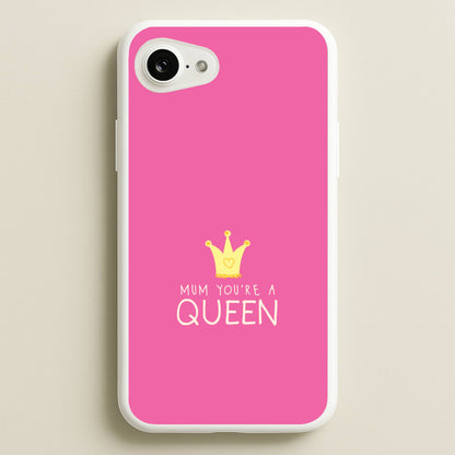 Mum You're A Queen iPhone 16e Case