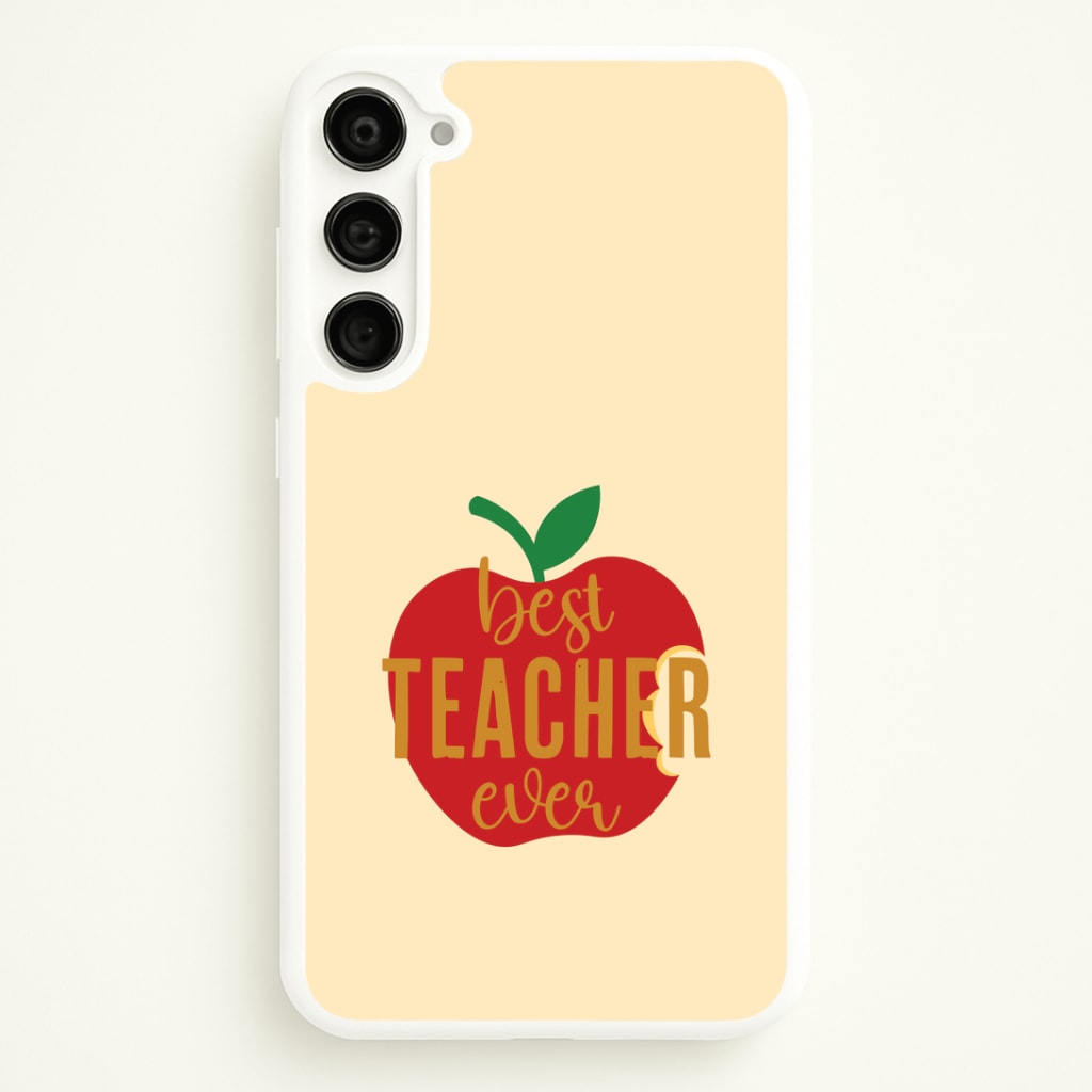 Apple Best Teacher Ever Galaxy S23 Plus Case