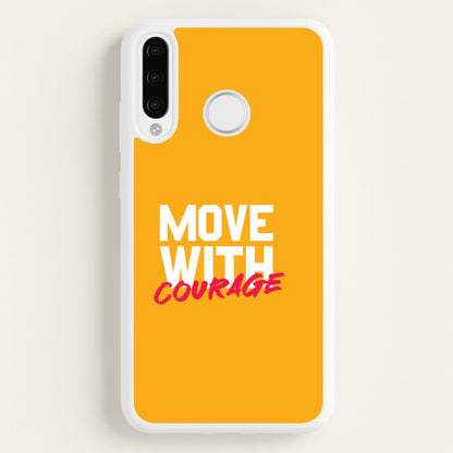 Move With Courage Huawei P30 Pro Case