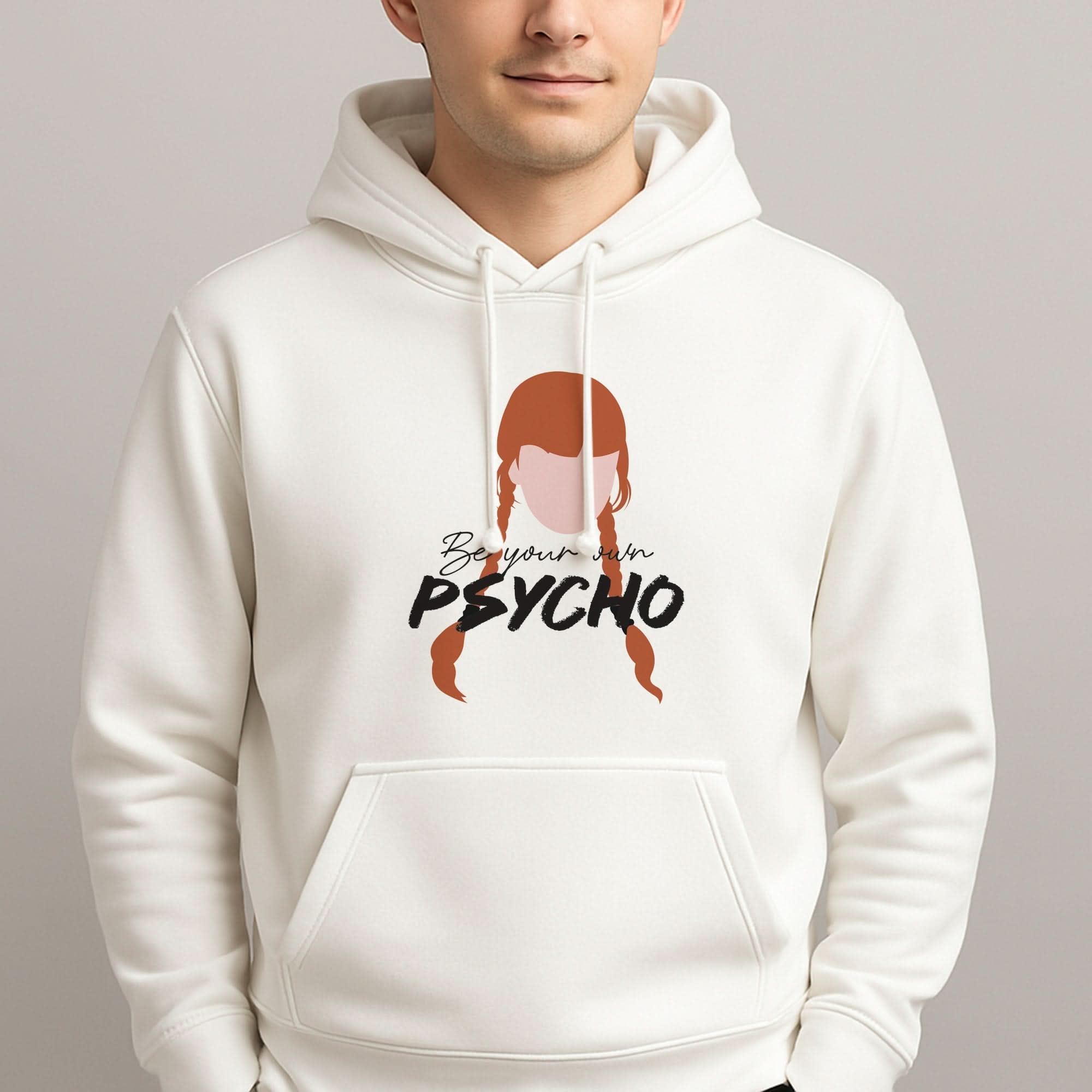 Be Your Own Psycho Mens Hoodie