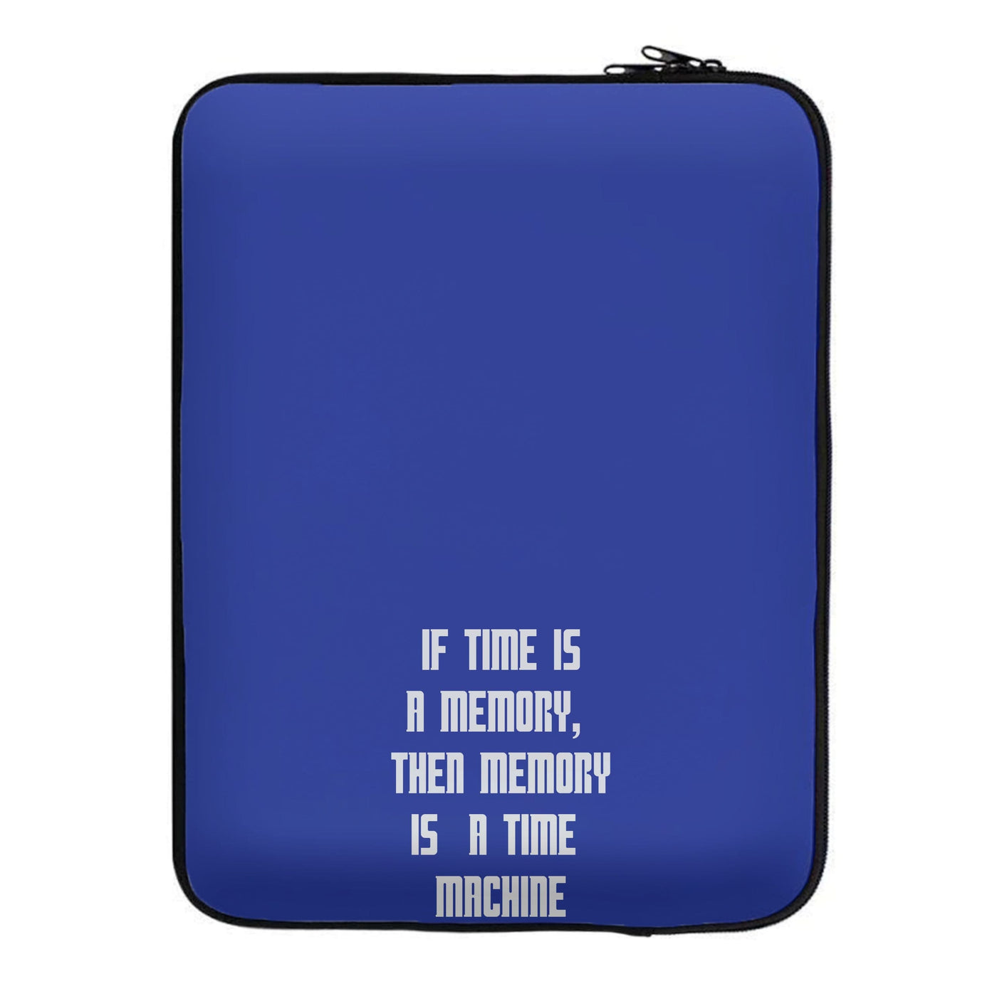 If Time Is A Memory - Doctor Who Laptop Sleeve