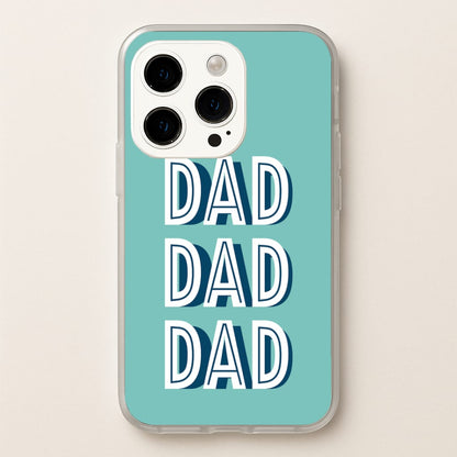 Dad, Dad, Dad iPhone 15 Pro Case