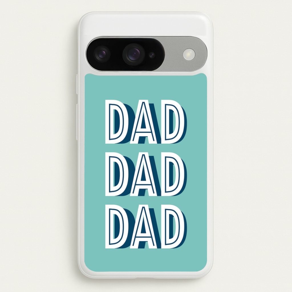 Dad, Dad, Dad Google Pixel 10 / 10 Pro Case