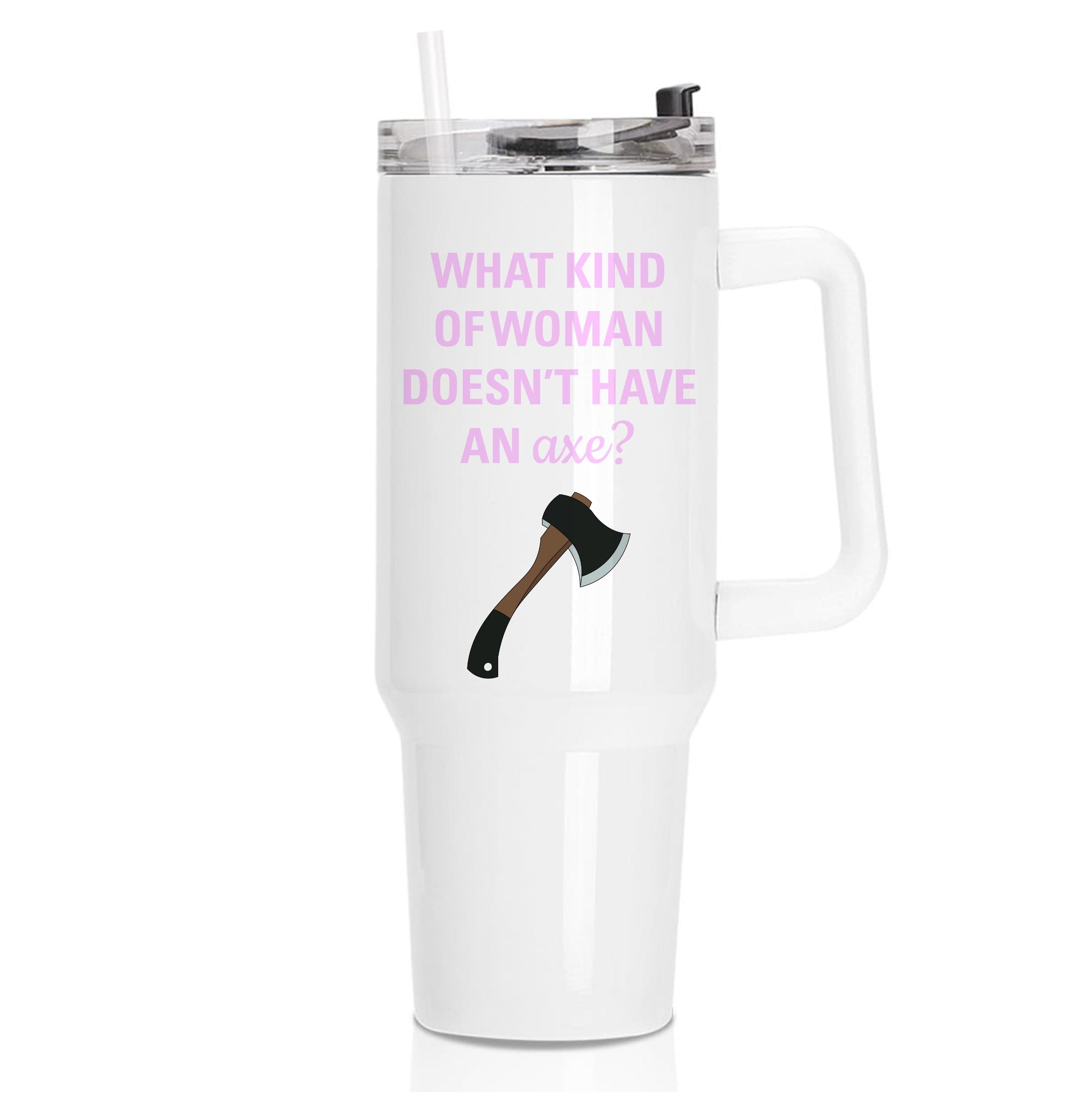 Have An Axe - B99 Tumbler