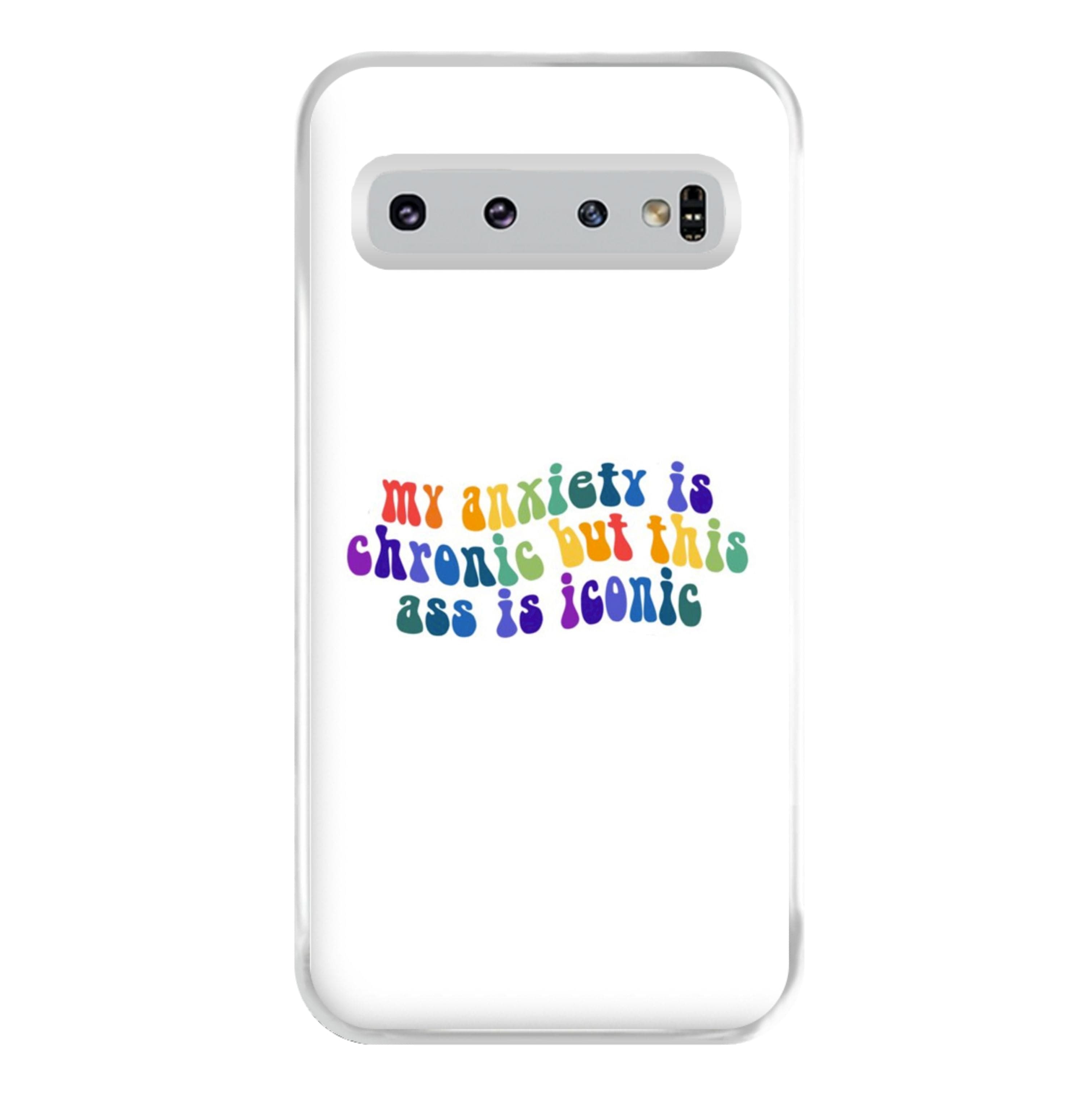 My Anxiety Is Chronic But This Ass Is Iconic - TikTok Phone Case