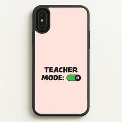 Teacher Mode On iPhone XS Max Case