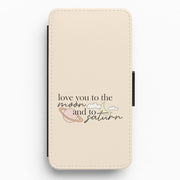 Love You To The Moon And Saturn Flip / Wallet Phone Case 1