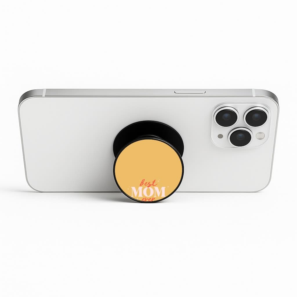 Best Mom Ever Phone Stand