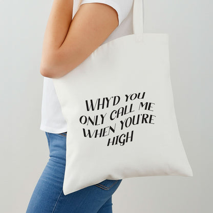 Call Me When You're High  Shoulder Bag