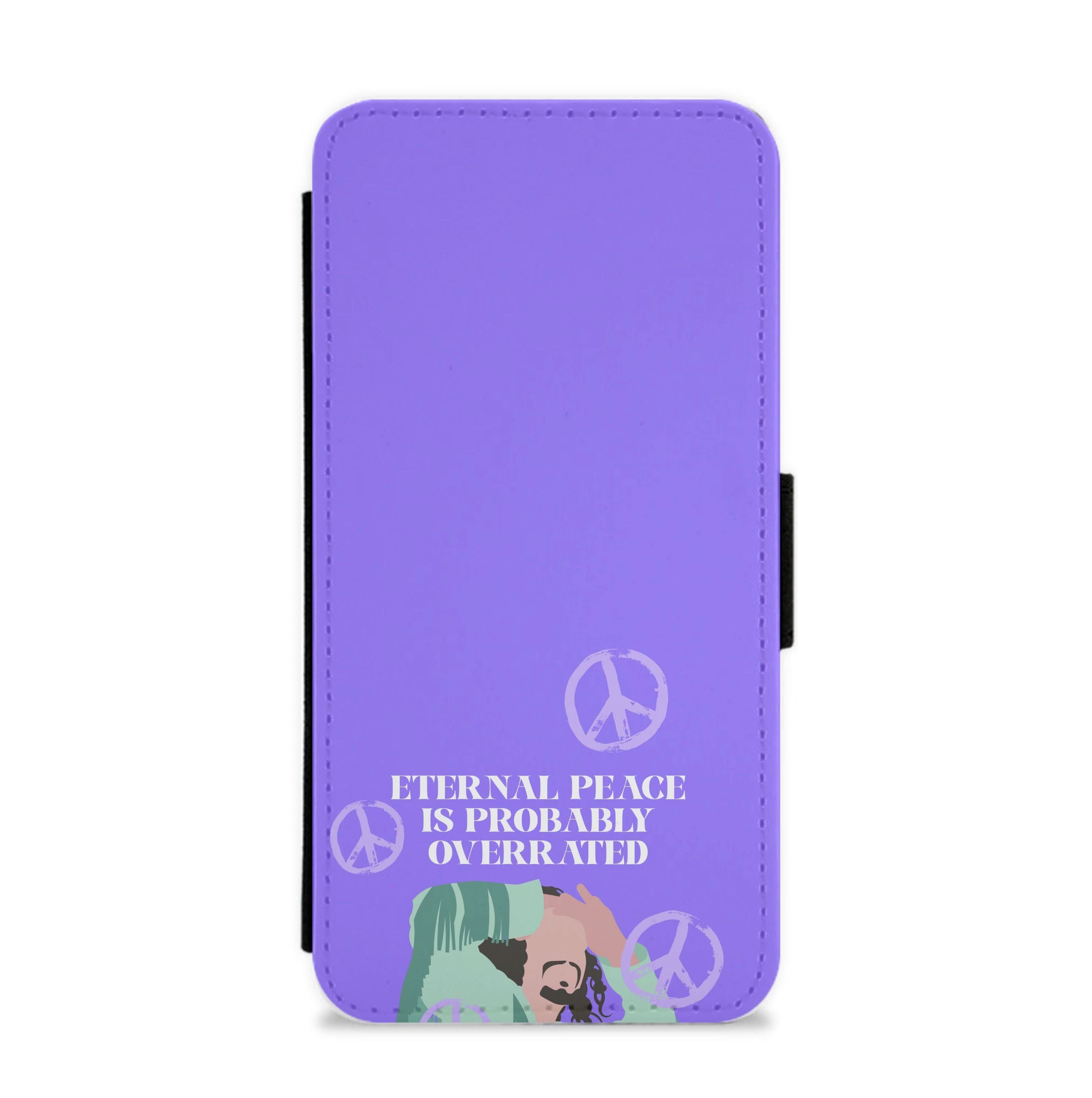 Eternal Peace Is Probably Overrated Flip / Wallet Phone Case