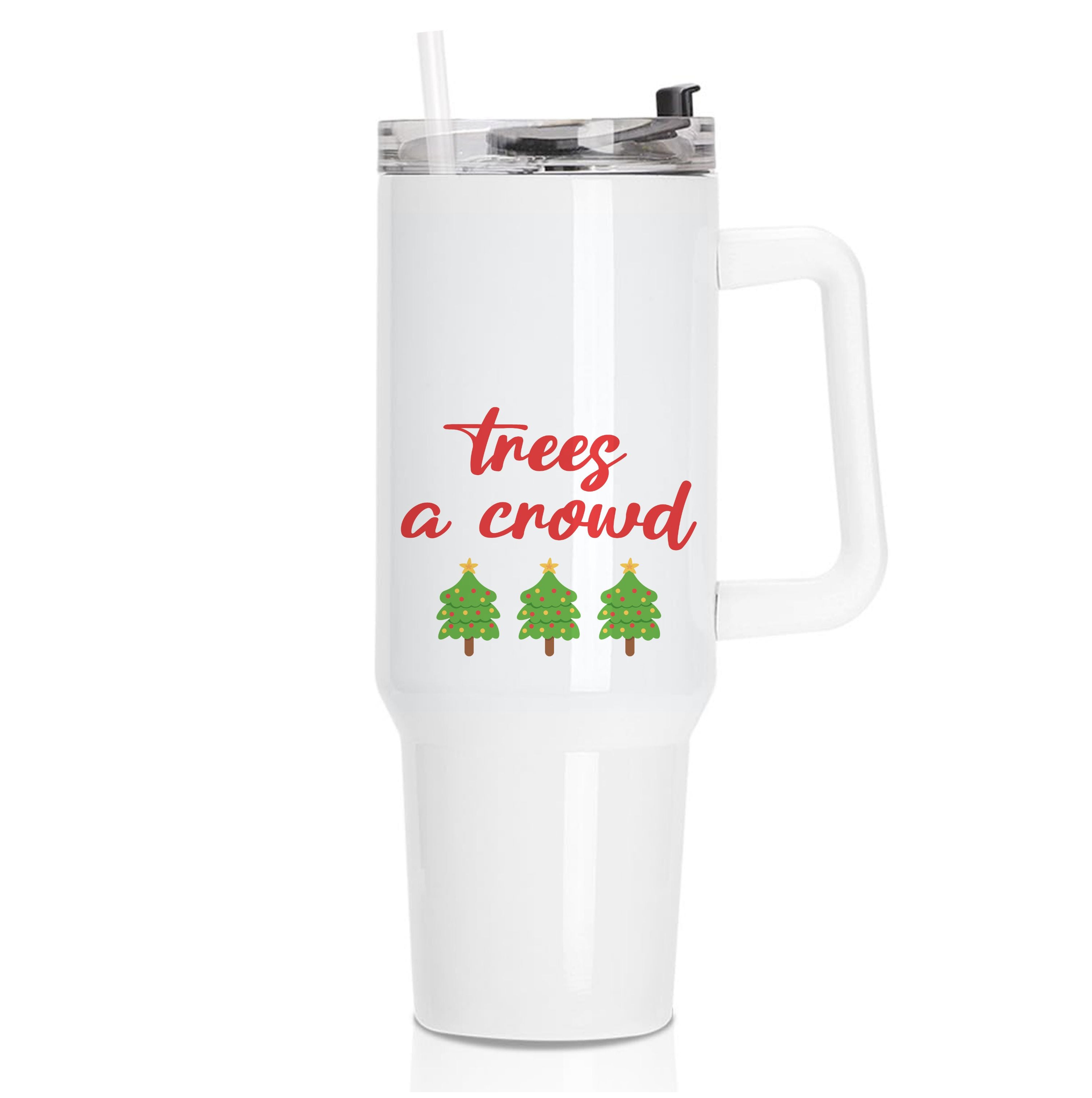 Trees A Crowd - Christmas Puns Tumbler